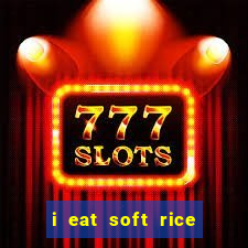 i eat soft rice in another world pt br cap 1